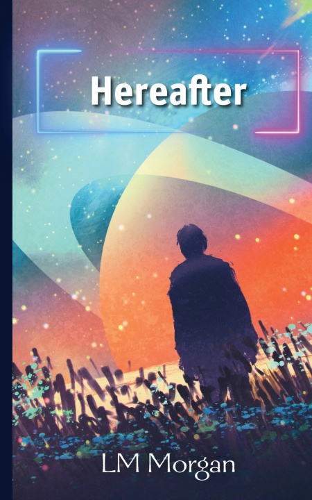 Book Hereafter LM Morgan
