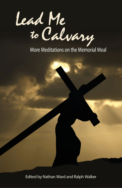 Книга Lead Me to Calvary Nathan Ward
