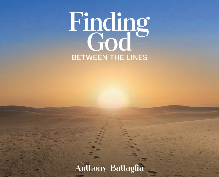 Kniha Finding God Between the Lines Anthony Battaglia