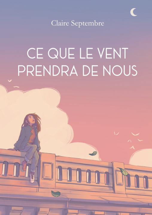 Kniha CE QUE VENT PRENDRA DE NOUS SEPTEMBRE CLAIRE