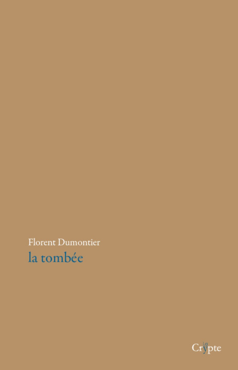 Kniha LA TOMBEE FLORENT DUMONTIER