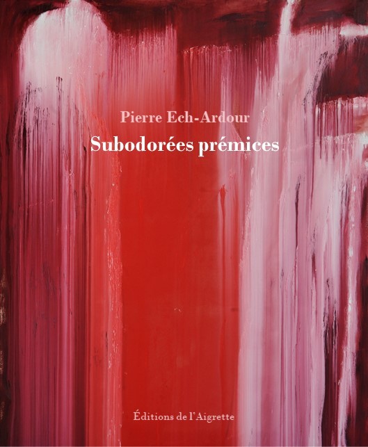 Book Subodorées prémices Ech-Ardour