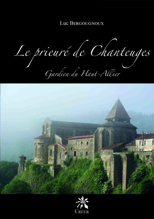 Livre Le prieuré de Chanteuges BERGOUGNOUX