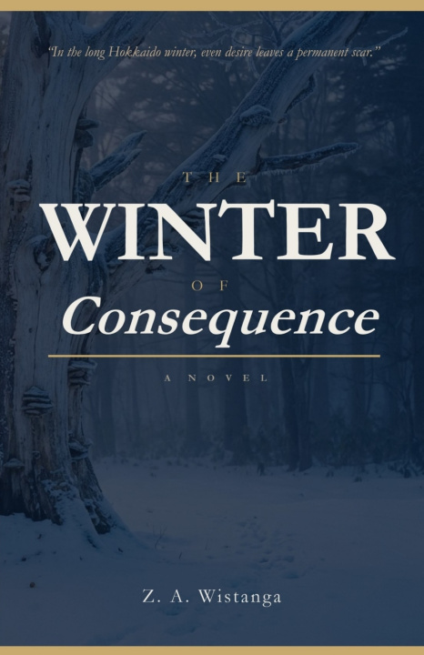 Knjiga The Winter of Consequence Z A Wistanga