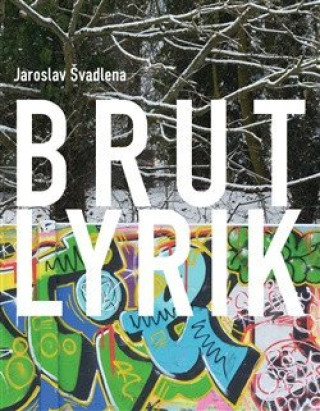 Book Brutlyrik Jaroslav Švadlena
