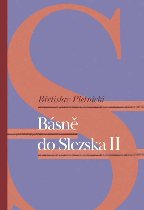 Knjiga Básně do Slezska II Břetislav Pletnicki