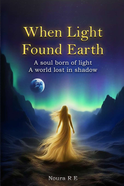 Kniha When Light Found Earth Noura R E