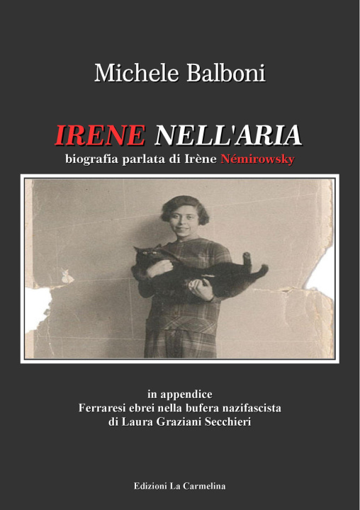 Kniha Irene nell'aria. Biografia parlata di Irène Némirowsky Michele Balboni