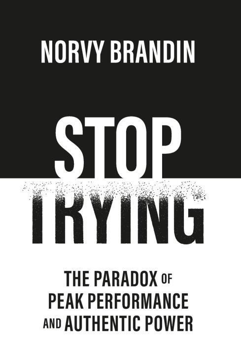 Könyv STOP TRYING Norvy Brandin