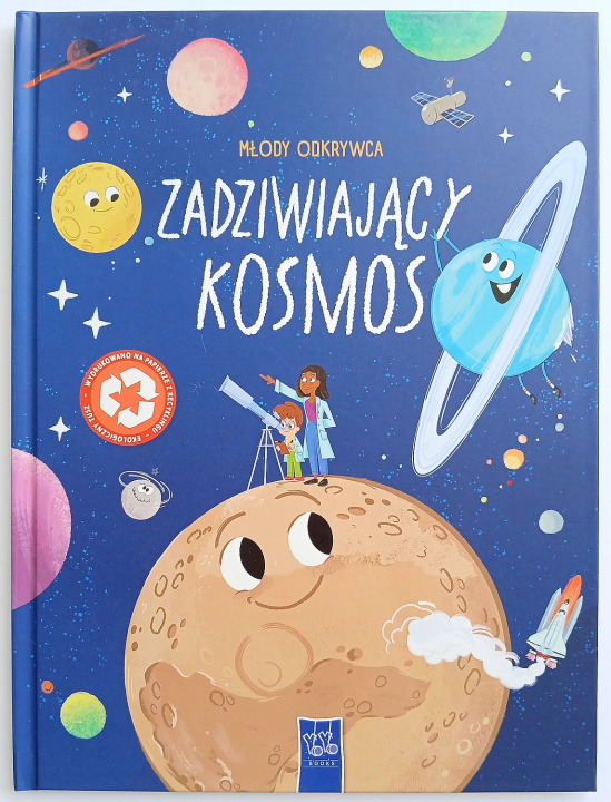 Knjiga Zadziwiający kosmos. Młody odkrywca Opracowanie zbiorowe