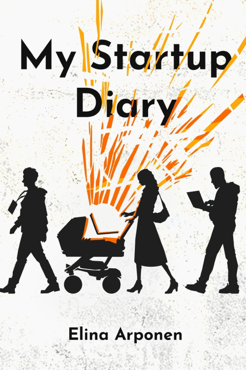 Kniha My Startup Diary Elina Arponen