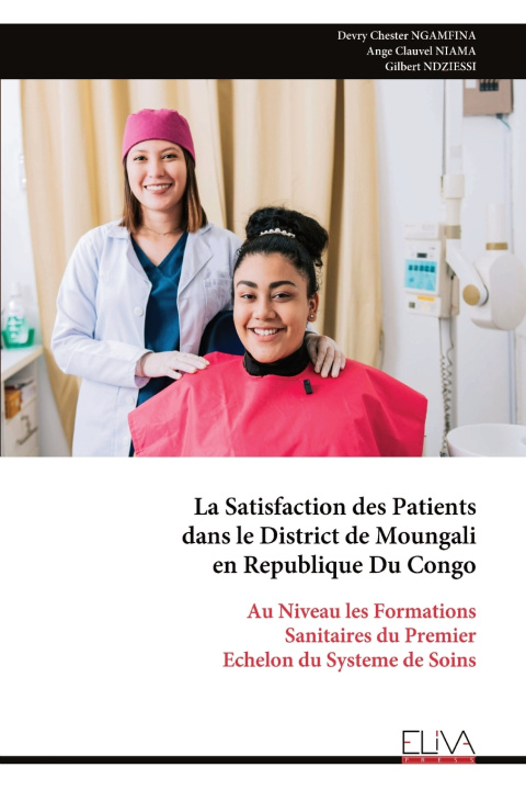 Kniha La Satisfaction des Patients dans le District de Moungali en Republique Du Congo Devry Chester NGAMFINA