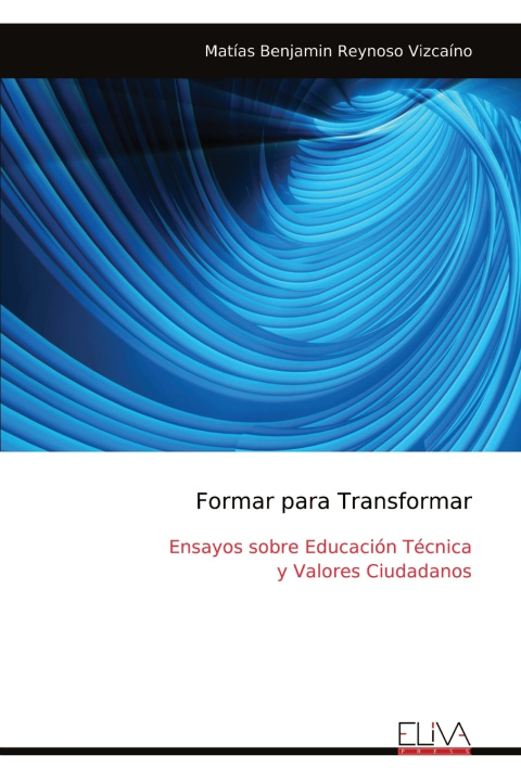 Kniha Formar para Transformar Matías Benjamin Reynoso Vizcaíno