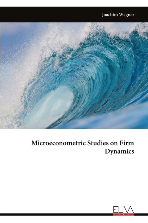 Book Microeconometric Studies on Firm Dynamics Joachim Wagner
