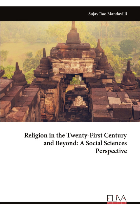 Kniha Religion in the Twenty-First Century and Beyond Sujay Rao Mandavilli