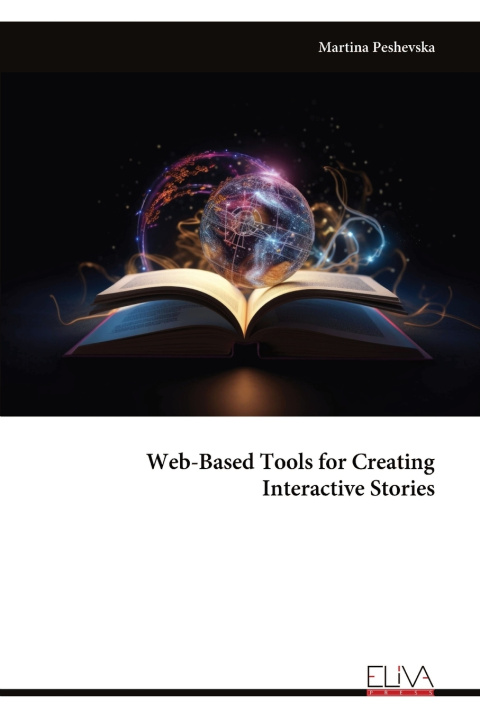 Könyv Web-Based Tools for Creating Interactive Stories Martina Peshevska