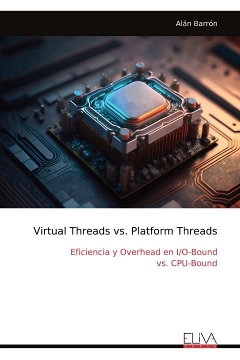 Könyv Virtual Threads vs. Platform Threads Alán Barrón