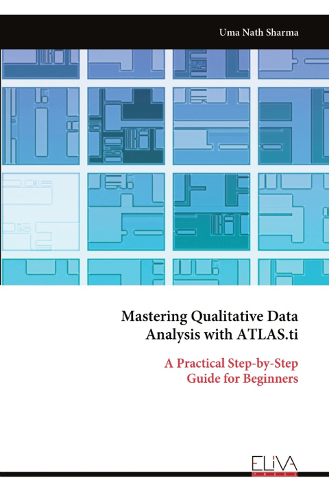 Kniha Mastering Qualitative Data Analysis with ATLAS.ti Uma Nath Sharma
