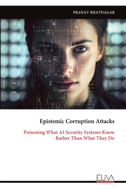 Kniha Epistemic Corruption Attacks PRANAV BHATNAGAR