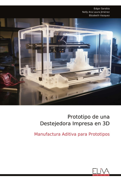 Kniha Prototipo de una Destejedora Impresa en 3D Edgar Sarabia