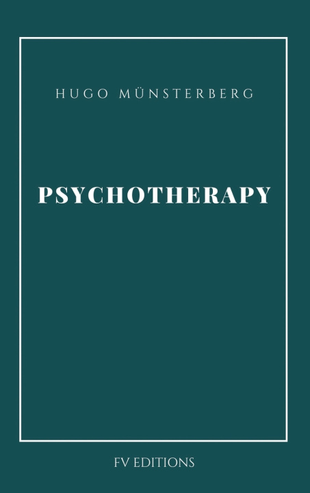 Kniha Psychotherapy Hugo Münsterberg