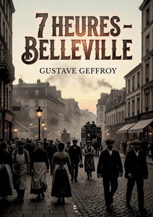 Knjiga 7 heures - Belleville Gustave Geffroy