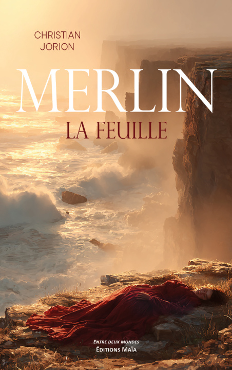 Kniha Merlin - La Feuille Christian Jorion