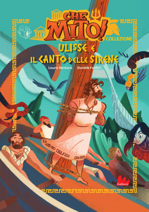 Knjiga Ulisse e il canto delle sirene. Che mito! Premium Laura Ventura