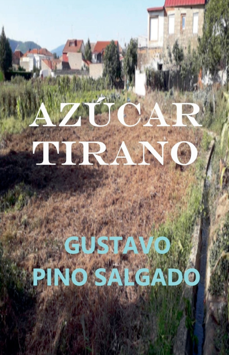 Kniha AZÚCAR TIRANO GUSTAVO PINO SALGADO