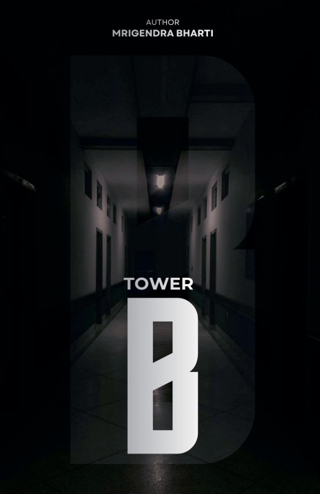 Kniha Tower B Mrigendra Bharti