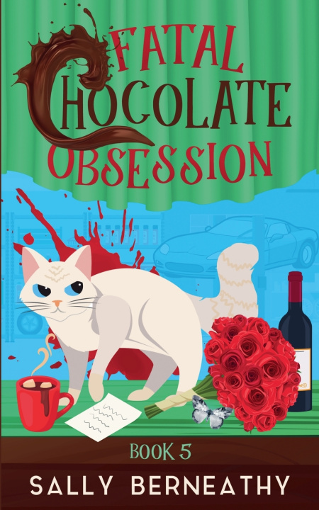 Kniha Fatal Chocolate Obsession Sally Berneathy