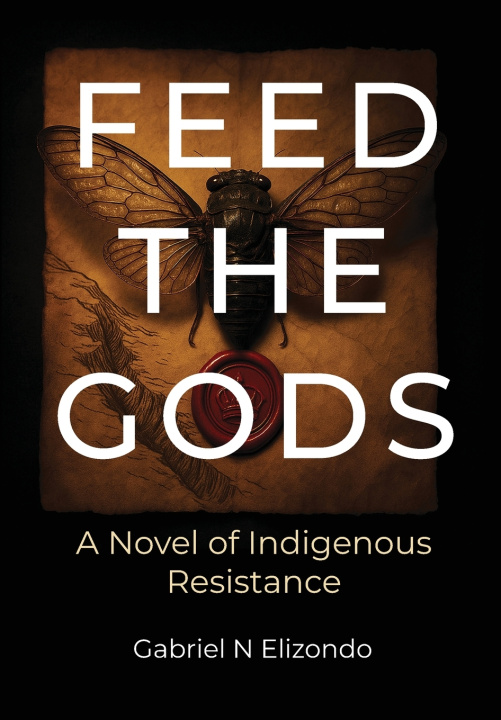 Kniha Feed the Gods Gabriel N Elizondo