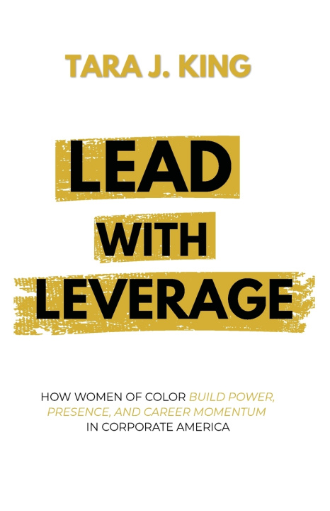 Könyv Lead With Leverage Tara King