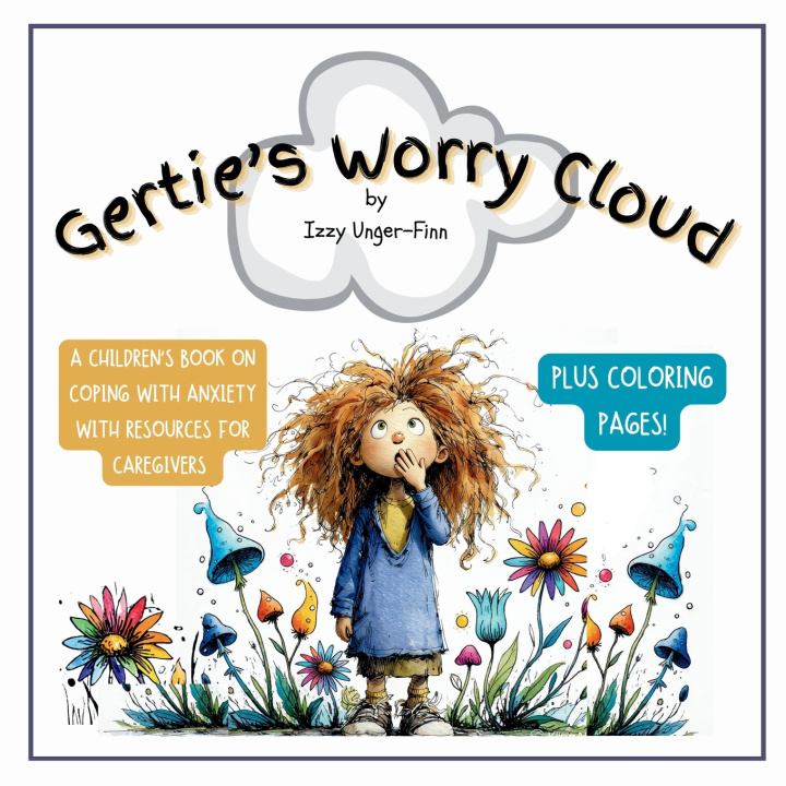 Kniha Gertie's Worry Cloud Izzy F. Unger-Finn