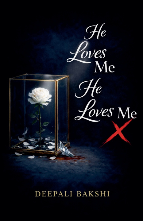Buch He Loves Me He Loves Me X DEEPALI LUCKY BAKSHILUCKY S BAKSHI