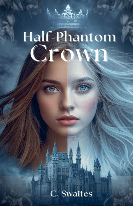 Kniha Half-Phantom Crown C. Swaites