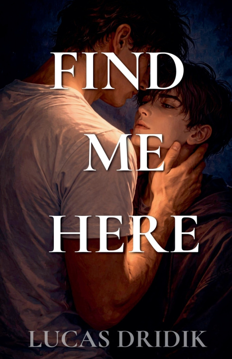 Kniha Find Me Here Lucas Dridik