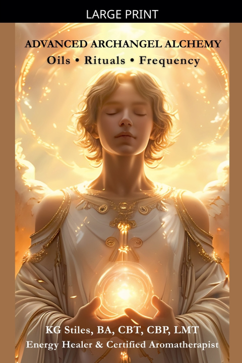 Kniha Advanced Archangel Alchemy KG STILES