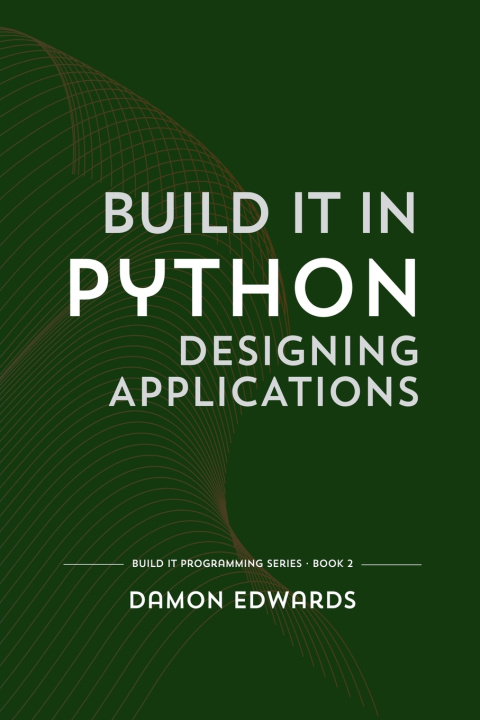 Knjiga Build It in Python Damon Edwards