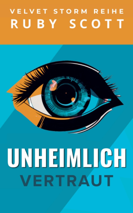 Kniha Unheimlich Vertraut Ruby Scott
