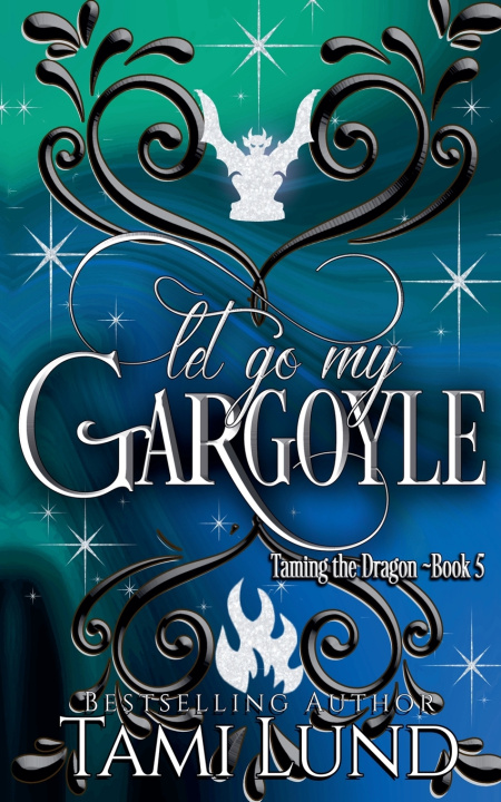 Kniha Let Go My Gargoyle Tami Lund
