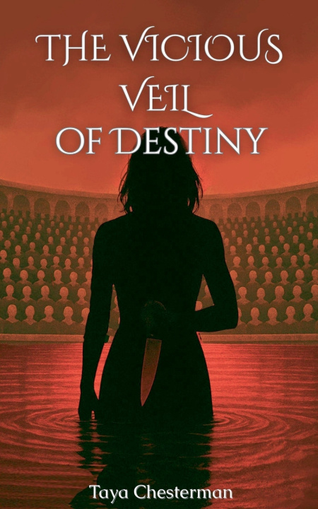 Knjiga The Vicious Veil of Destiny Taya Chesterman
