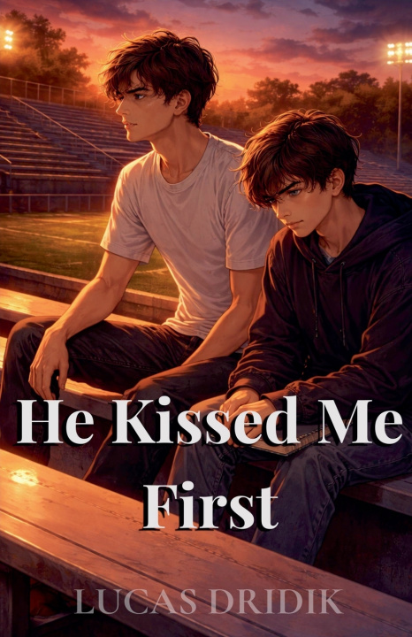 Kniha He Kissed Me First Lucas Dridik