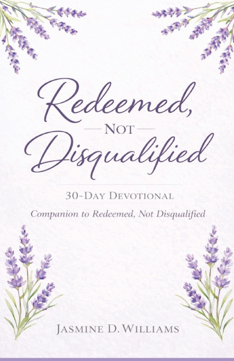 Kniha Redeemed, Not Disqualified Jasmine Williams