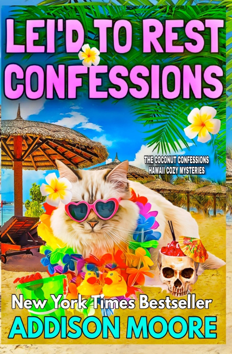 Kniha Lei'd to Rest Confessions Addison Moore