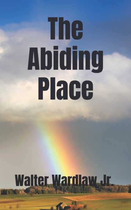 Kniha The Abiding Place Walter Wardlaw Jr.