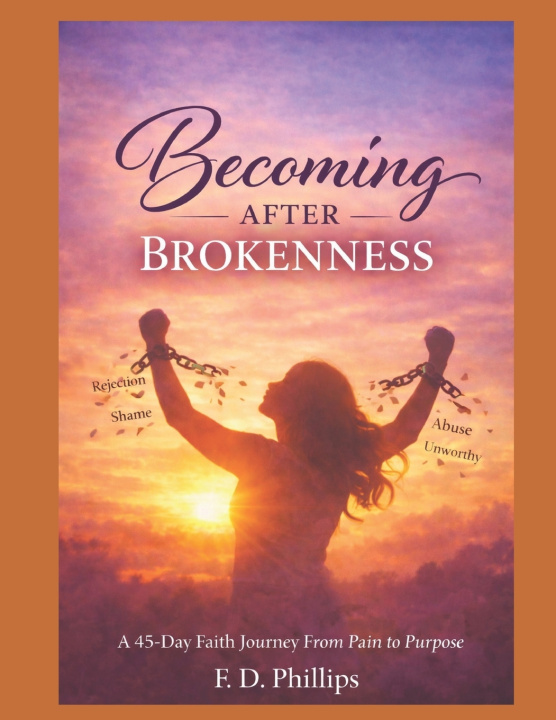 Knjiga Becoming after Brokenness F D Phillips