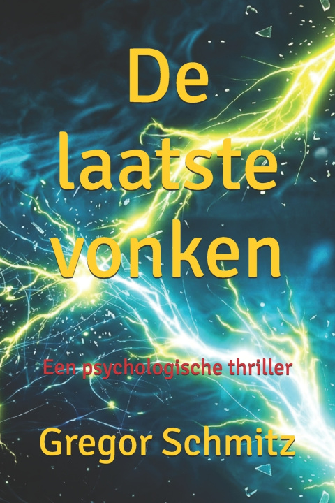 Kniha De laatste vonken Gregor Schmitz