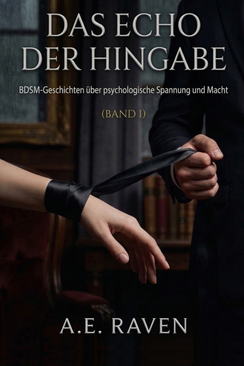 Kniha DAS ECHO DER HINGABE A. E. RAVEN