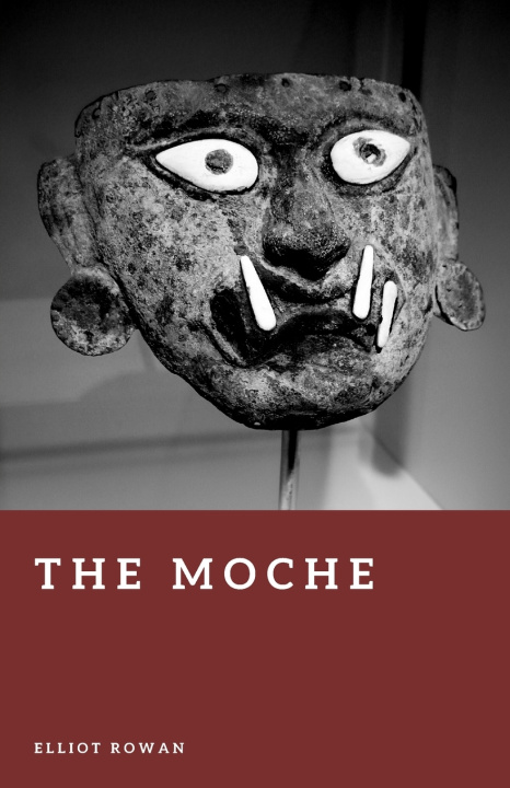 Buch The Moche Elliot Rowan